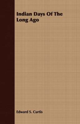 Indian Days Of The Long Ago