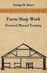 bokomslag Farm Shop Work, Practical Manual Training