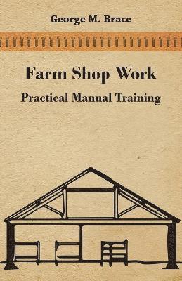 Farm Shop Work, Practical Manual Training 1