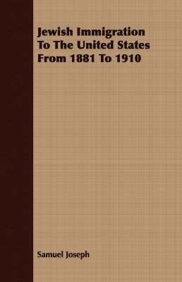 Jewish Immigration To The United States From 1881 To 1910