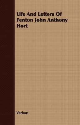 bokomslag Life And Letters Of Fenton John Anthony Hort