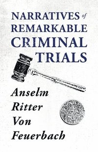 bokomslag Narratives Of Remarkable Criminal Trials