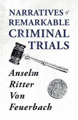 Lucie Duff Gordon - Narratives Of Remarkable Criminal Trials, Häftad