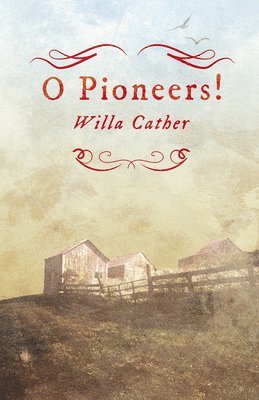 Willa Cather - O Pioneers!, Häftad