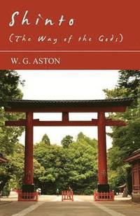 bokomslag Shinto (The Way Of The Gods)