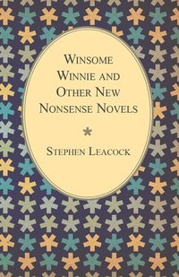 bokomslag Winsome Winnie And Other New Nonsense Novels