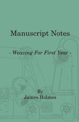 bokomslag Manuscript Notes - Weaving For First Year