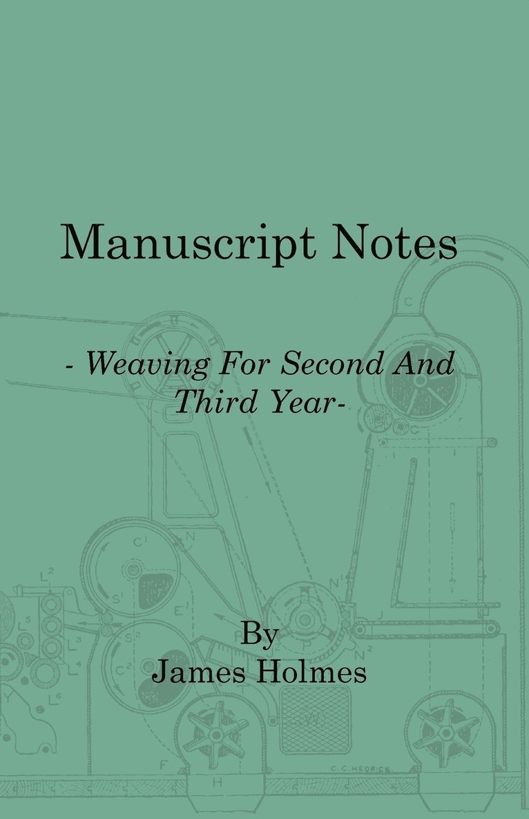 Manuscript Notes - Weaving For Second And Third Year 1