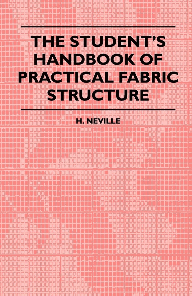 The Student's Handbook Of Practical Fabric Structure 1