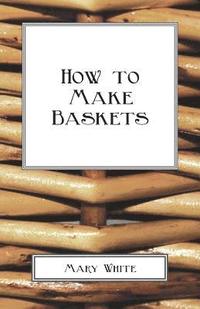 bokomslag How To Make Baskets