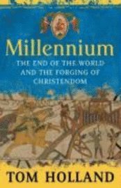 bokomslag Millennium : the end of the world and the forging of