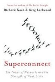 bokomslag Superconnect : the power of networks and the strength o