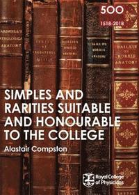 bokomslag RCP 9: Simples and Rarities Suitable and Honourable to the College