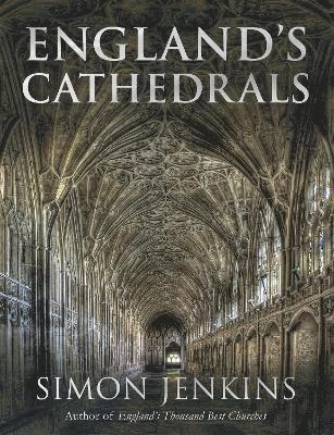 Sir Simon Jenkins, Simon Jenkins - England's Cathedrals, Inbunden