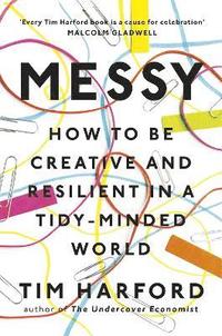 bokomslag Messy: How to Be Creative and Resilient in a Tidy-Minded World