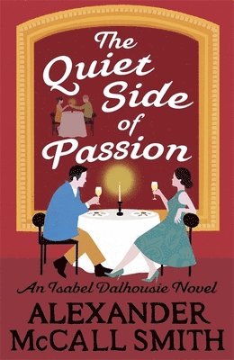 Alexander McCall Smith - Quiet Side of Passion, Inbunden