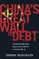 bokomslag China's Great Wall Of Debt