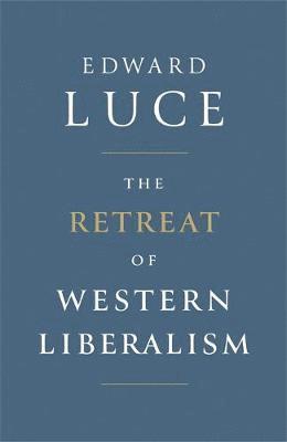 bokomslag The Retreat of Western Liberalism