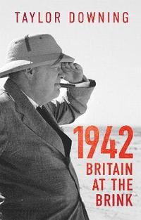 bokomslag 1942: Britain at the Brink