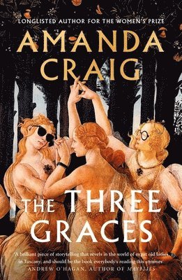 Amanda Craig - Three Graces, Inbunden