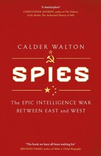 bokomslag Spies: The epic intelligence war between East and West