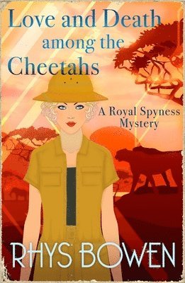 Rhys Bowen - Love and Death among the Cheetahs, Häftad