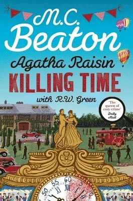 M.C. Beaton, R W Green - Agatha Raisin: Killing Time, Inbunden