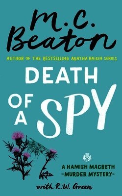 M.C. Beaton, R W Green - Death of a Spy, Häftad
