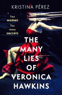 bokomslag The Many Lies of Veronica Hawkins