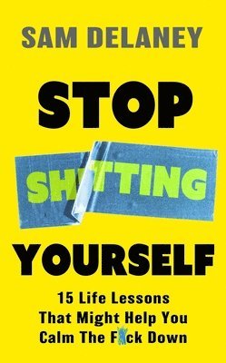 Stop Sh*tting Yourself 1