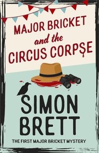 bokomslag Major Bricket and the Circus Corpse