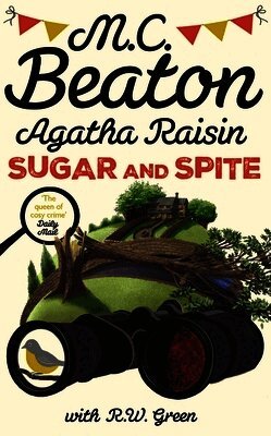 M.C. Beaton, R W Green - Agatha Raisin: Sugar and Spite, Inbunden