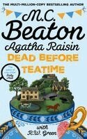 M.C. Beaton, R W Green - Agatha Raisin: Dead Before Teatime, Inbunden