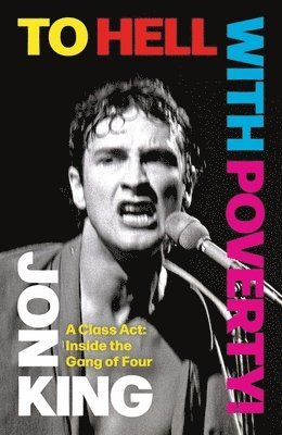 Jon King - To Hell With Poverty!, Häftad
