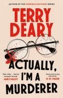 bokomslag Deary, T: Actually, I'm A Murderer
