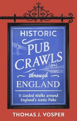 Historic Pub Crawls Through England 1