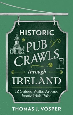 Historic Pub Crawls Through Ireland