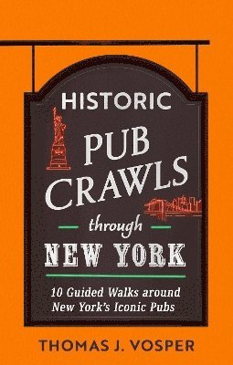 bokomslag Historic Pub Crawls Through New York