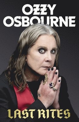 Ozzy Osbourne - Last Rites, Inbunden
