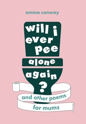 bokomslag Will I Ever Pee Alone Again?