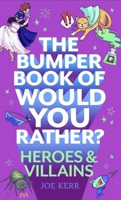 Joe Kerr - Bumper Book of Would You Rather?: Heroes and Villains edition, Häftad