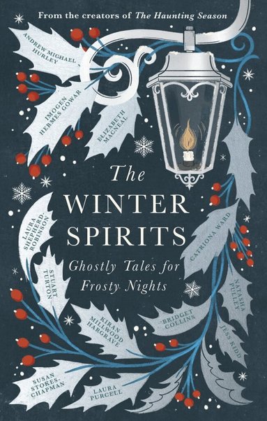 Bridget Collins, Imogen Hermes Gowar, Natasha Pulley, Jess Kidd, Andrew Michael Hurley, Elizabeth Macneal, Laura Purcell, Kiran Millwood Hargrave, Stuart Turton, Catriona Ward, Laura Shepherd-Robinson, Susan Stokes-Chapman - Winter Spirits, Häftad