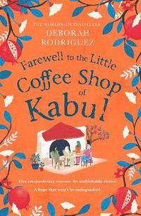 bokomslag Farewell to The Little Coffee Shop of Kabul