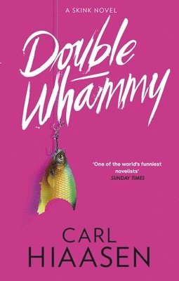 Carl Hiaasen - Double Whammy, Häftad