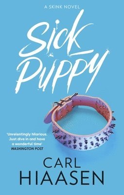 Carl Hiaasen - Sick Puppy, Häftad