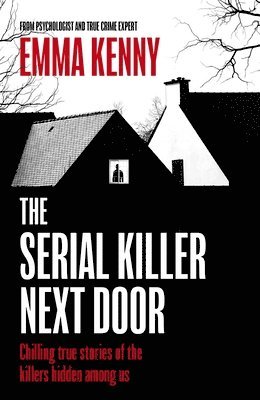 Emma Kenny - Serial Killer Next Door, Häftad