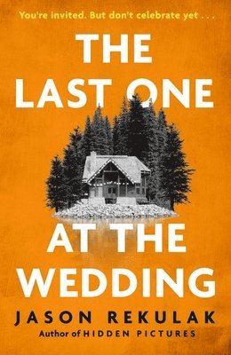 Jason Rekulak - Last One at the Wedding, Inbunden