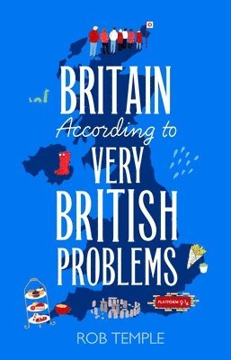 Britain According to Very British Problems 1