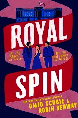 Omid Scobie, Robin Benway - Royal Spin, Inbunden