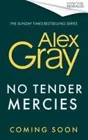 Alex Gray - No Tender Mercies, Inbunden. Tillgänglighet: Kommande